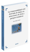 La responsabilidad civil derivada de daños en atracciones de feria y parques temáticos