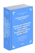 Tratado de medicina legal y ciencias forenses tomo IV Medicina legal reproductiva. Obstetricia y ginecología legal y forense. Pediatría legal y forense. V