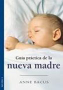 Guía práctica de la nueva madre