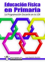 Eduación física en primaria: la programación docente en la L.O.E.