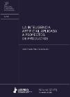 La inteligencia artificial aplicada a proyectos de productos