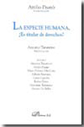 La especie humana: es titular de derechos