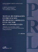 Manual de formación en prevención de riesgos laborales en el sector de la construcción: adaptado a los contenidos exigidos por el Convenio General de la Construcción (Aula permanente)