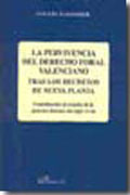 La pervivencia del derecho foral valenciano: tras los secretos de nueva planta