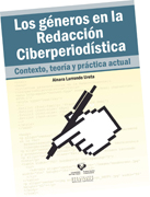 Los géneros en la redacción ciberperiodística: contexto, teoría y práctica actual