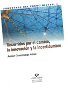 Recorridos por el cambio, la innovación y la incertidumbre