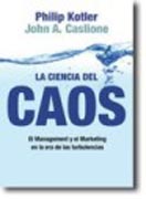 La ciencia del caos: el management y el marketing en la era de las turbulencias