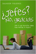 Jefes? no, gracias