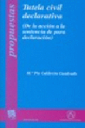 Tutela civil declarativa: de la acción a la sentencia de pura declaración