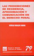 Las prohibiciones de residencia , aproximación y comunicación en el derecho penal: especial referencia a los malos tratos en el ámbito familiar y a la violencia de género