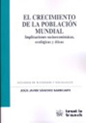 El crecimiento de la población mundial: implicaciones socioeconómicas, ecológicas y éticas