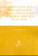 La prevención de la contaminación por la explotación de hidrocarburos en el mar
