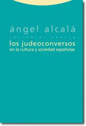 Los judeoconversos en la cultura y sociedad españolas