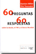 60 preguntas, 60 respuestas: sobre la deuda, el FMI y el Banco Mundial