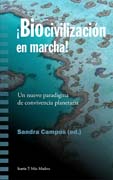 ¡Biocivilización en marcha!: Un nuevo paradigma de convivencia planetaria