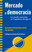 Mercado o democracia: Los tratados comerciales en el capitalismo del siglo XXI