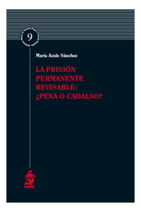 La prisión permanente revisable: ¿Pena o cadalso?