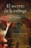 El secreto dela esfinge: y otros misterios del antiguo Egipto