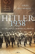 Hitler 1938: el año de las grandes decisiones