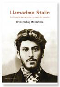 Llamadme Stalin: la historia secreta de un revolucionario