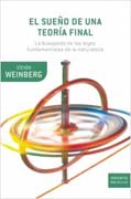 El sueño de una teoría final: la búsqueda de las leyes fundamentales de la naturaleza