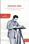 Einstein 1905: un año milagroso : cinco artículos que cambiaron la física