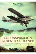 La conspiración del general Franco: y otras revelaciones acerca de una guerra civil desfigurada