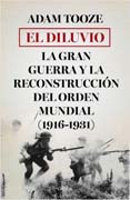 El diluvio: la Gran Guerra y la Reconstrucción del Orden Mundial (1916-1931)