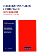 Derecho Financiero y Tributario: Parte General (Lecciones de Cátedra)