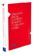 Jubilación parcial, contrato de relevo y jubilación flexible