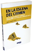 En la escena del crimen: protección de indicios y primeras actuaciones policiales en el lugar del delito