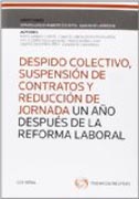 Despido colectivo, suspensión de contratos y reducción de jornada: un año después de la reforma laboral