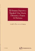 El sistema deportivo español: una visión diferente y pautas de reforma