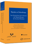 España en Estrasburgo: tres décadas bajo la juridiscción del Tribunal Europeo de Derechos Humanos