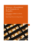 Eficiencia y rentabilidad de un despacho de abogados: firmas pequeñas y medianas en un entorno más competitivo