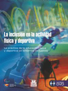 La inclusión en la actividad física y deportiva: la práctica de la educación física y deportiva en entornos inclusivos