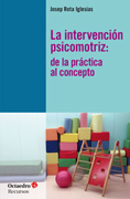 La intervención psicomotriz: de la práctica al concepto