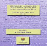 Comunicar en la Universidad. Descripción y metodología de los géneros académicos