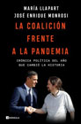 La coalición frente a la pandemia: Crónica política del año que cambió la historia