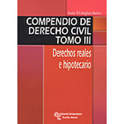 Compendio de derecho civil t. III Derechos reales e hipotecario