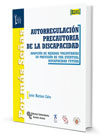 Autorregulación precautoria de la discapacidad: Adopción de medidas voluntarias en previsión de una eventual discapacidad futura