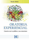 Oratoria Experiencial: Conecta con tu público y sus emociones