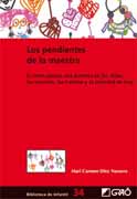 Los pendientes de la maestra: o cómo piensa una maestra en los niños, las escuelas, las familias y la sociedad de hoy