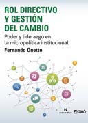 Rol directivo y gestión del cambio: Poder y liderazgo en la micropolítica institucional