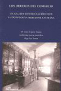 Los obreros del comercio: un análisis histórico-jurídico de la dependencia mercantil catalana