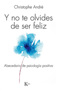 Y no te olvides de ser feliz: Abecedario de la psicología positiva