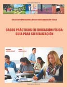 Casos prácticos en educación física: guía para su realización