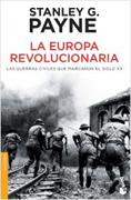 La Europa revolucionaria: las guerras civiles que marcaron el siglo XX