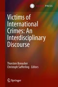 Victims of International Crimes: An Interdisciplinary Discourse