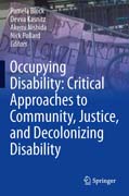 Occupying Disability: Critical Approaches to Community, Justice, and Decolonizing Disability